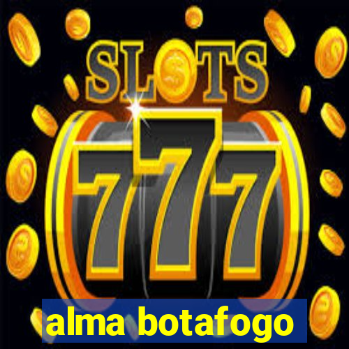 alma botafogo