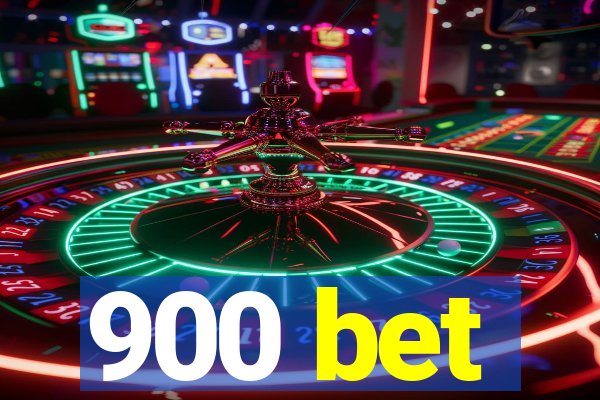 900 bet