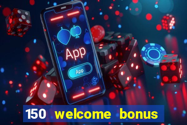 150 welcome bonus casino malaysia