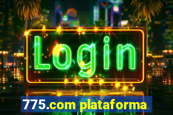 775.com plataforma