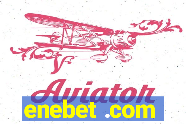 enebet .com