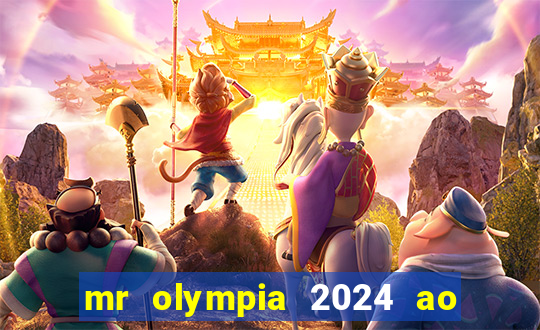 mr olympia 2024 ao vivo gratis