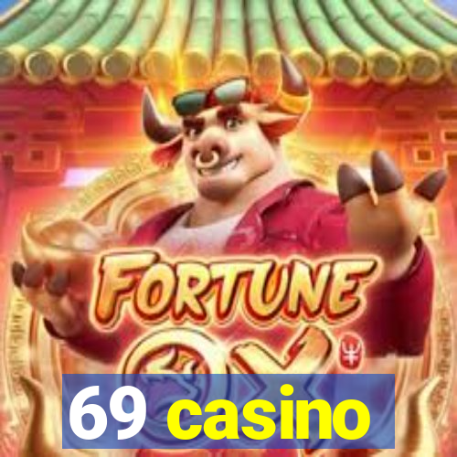 69 casino