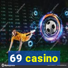 69 casino