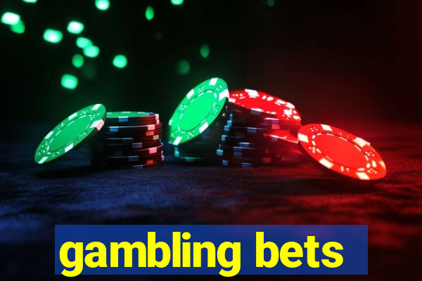 gambling bets