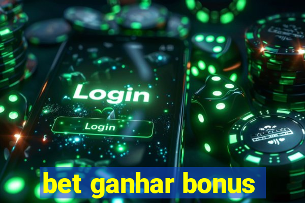 bet ganhar bonus