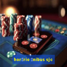 hor谩rio 么nibus sjc