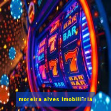 moreira alves imobili谩ria