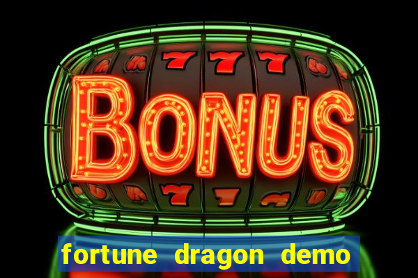 fortune dragon demo cassino 24