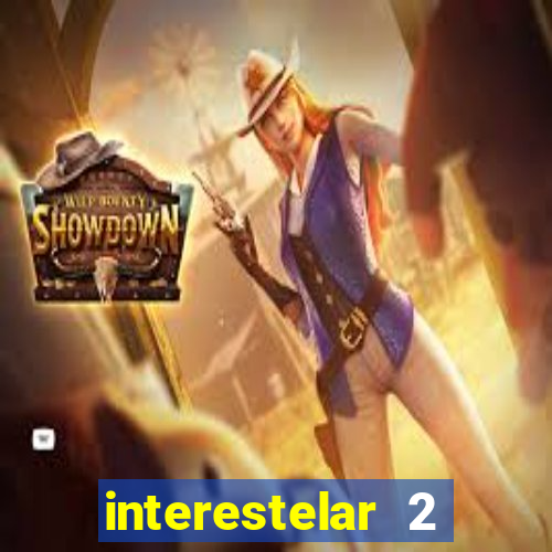 interestelar 2 operation terra 2040 onde assistir