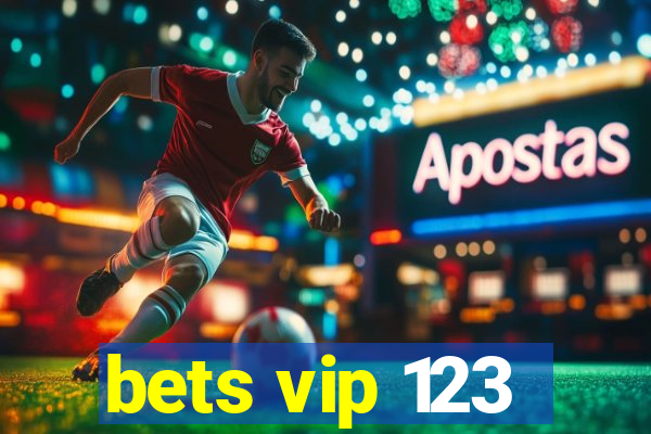 bets vip 123