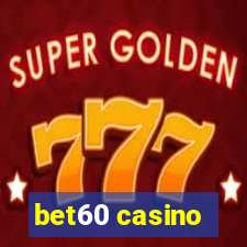 bet60 casino