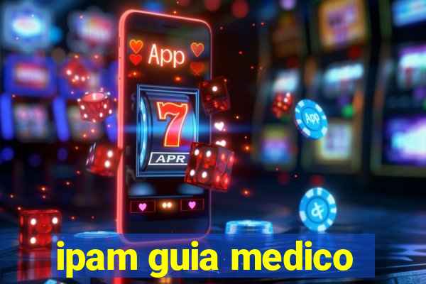 ipam guia medico