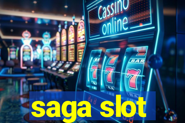 saga slot