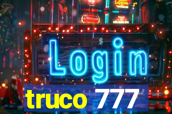 truco 777