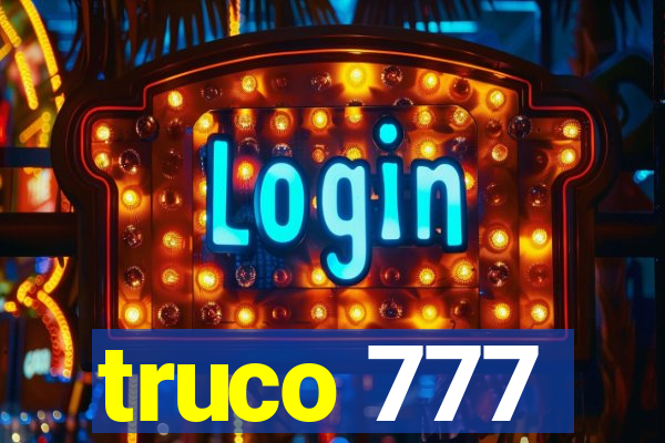 truco 777