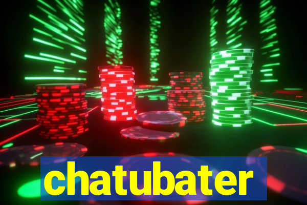 chatubater