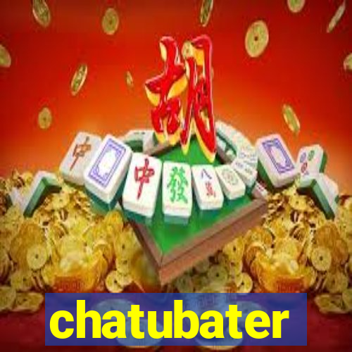 chatubater