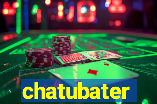 chatubater