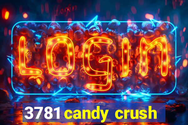 3781 candy crush