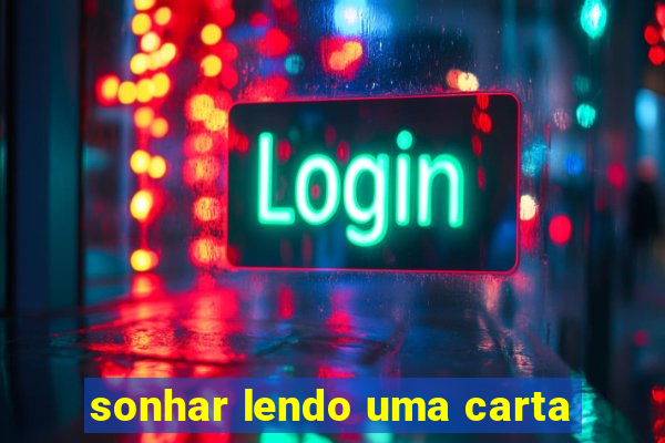 sonhar lendo uma carta