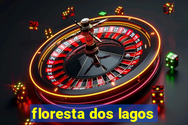 floresta dos lagos