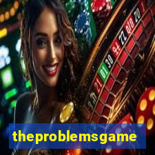 theproblemsgames.com