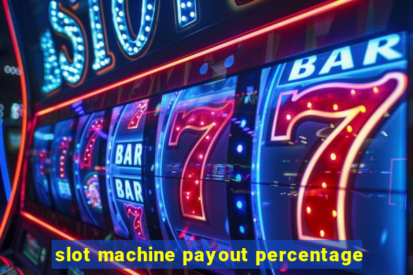 slot machine payout percentage