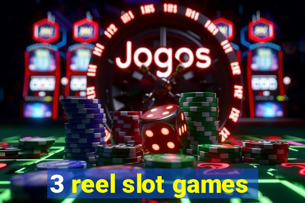 3 reel slot games