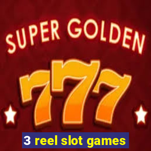 3 reel slot games