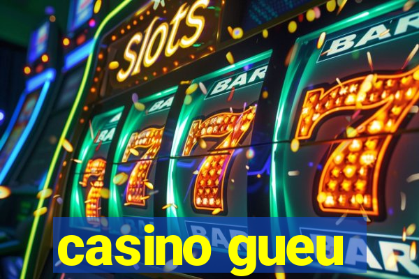 casino gueu