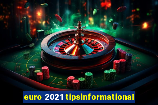 euro 2021 tipsinformational