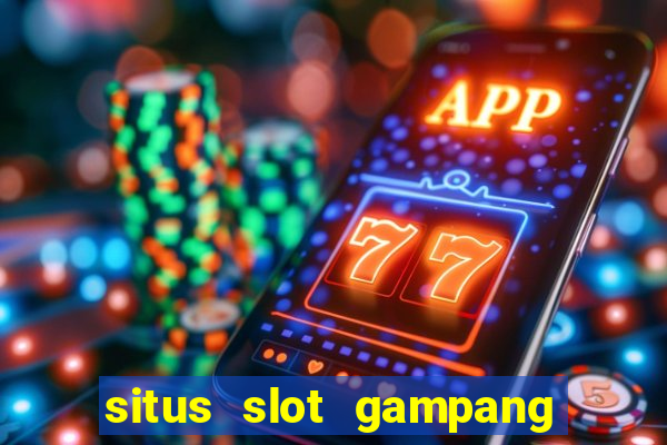 situs slot gampang menang terpercaya