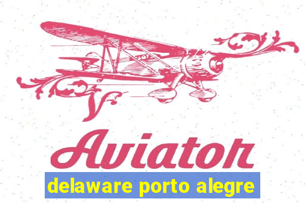 delaware porto alegre