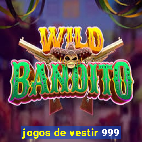 jogos de vestir 999