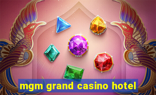 mgm grand casino hotel