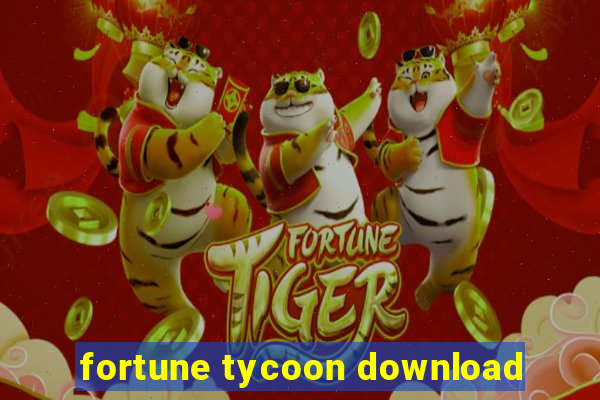 fortune tycoon download