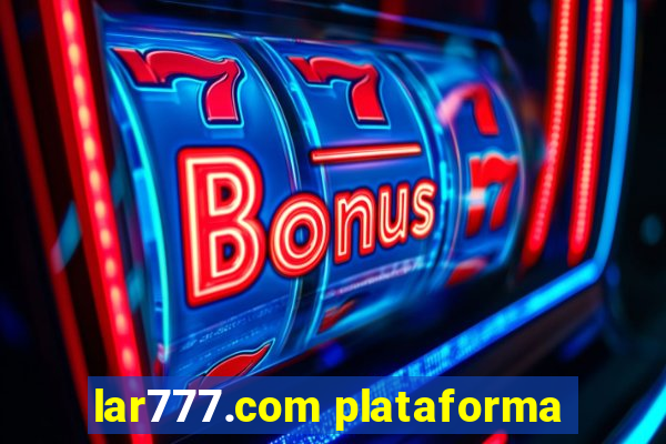 lar777.com plataforma