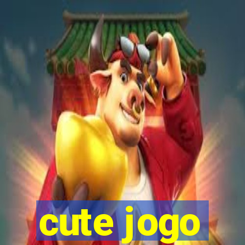 cute jogo