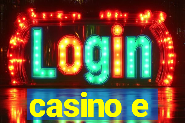 casino e