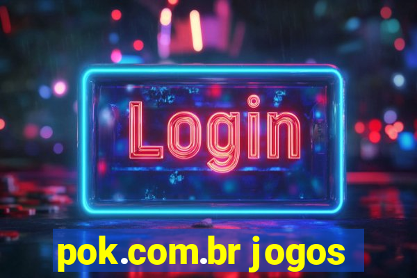 pok.com.br jogos