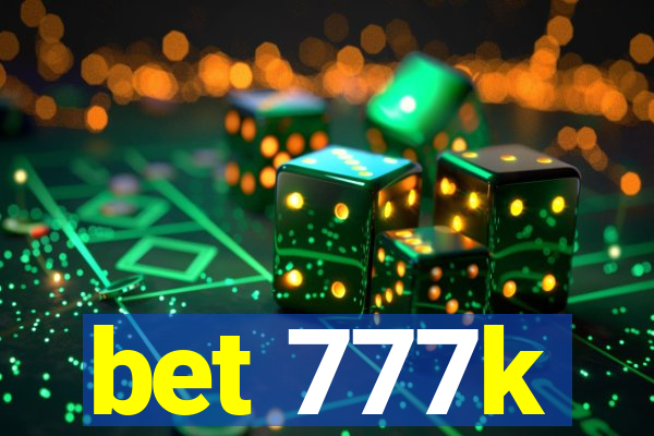 bet 777k