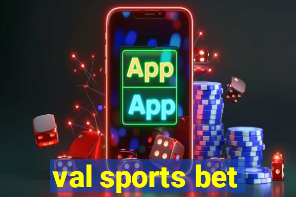 val sports bet