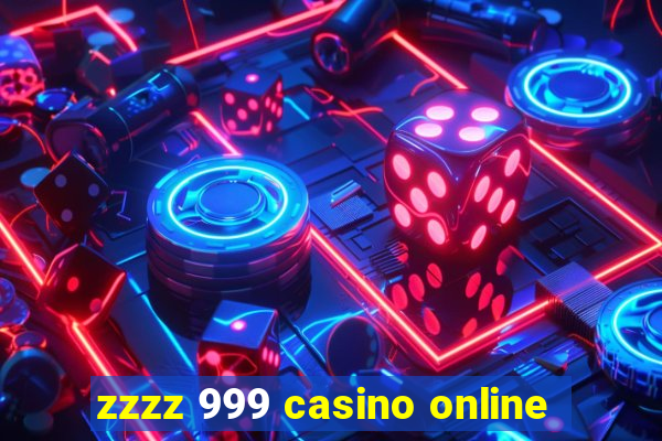 zzzz 999 casino online