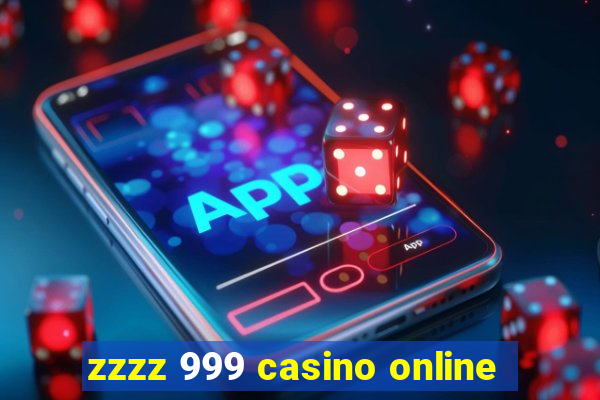 zzzz 999 casino online