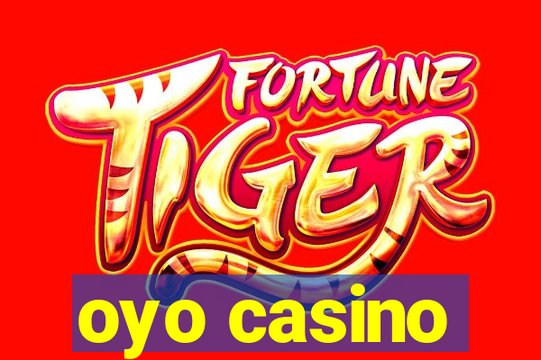 oyo casino