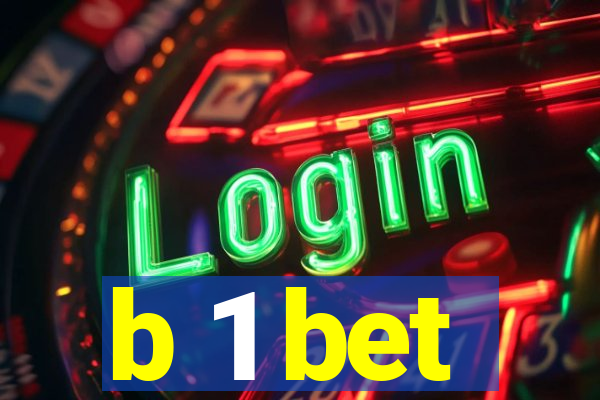 b 1 bet