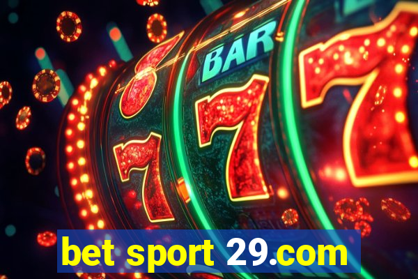 bet sport 29.com