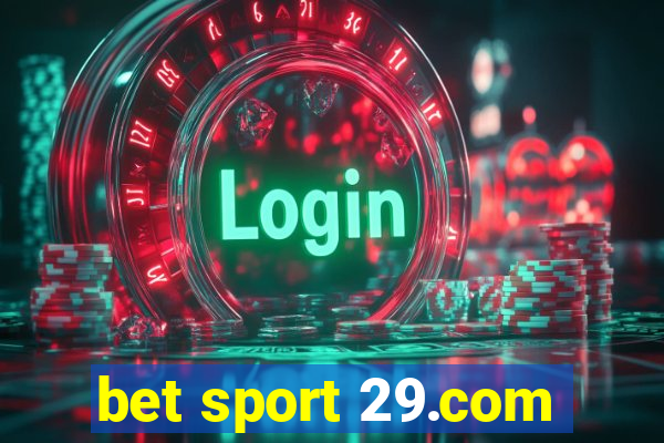 bet sport 29.com