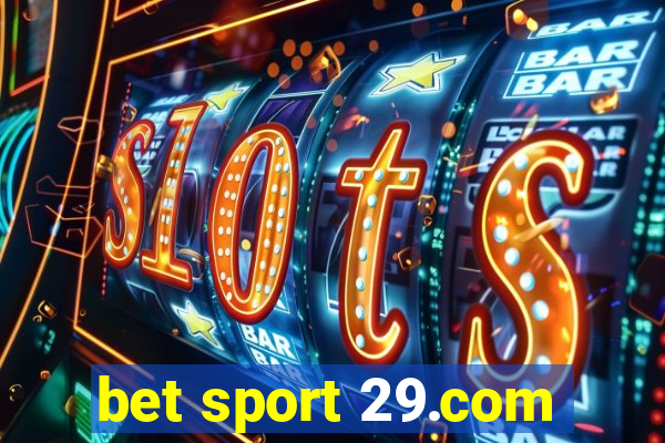 bet sport 29.com